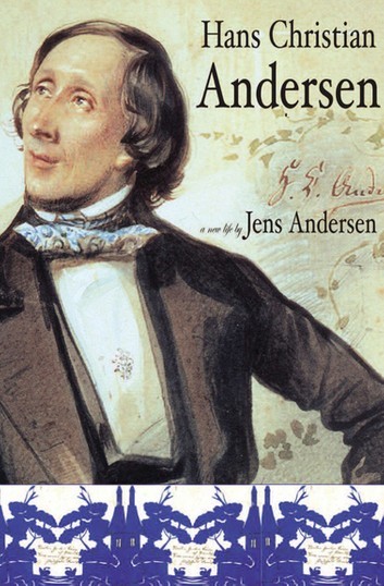 Hans Christian Andersen eBook by Jens Andersen - 9781468305470 ...